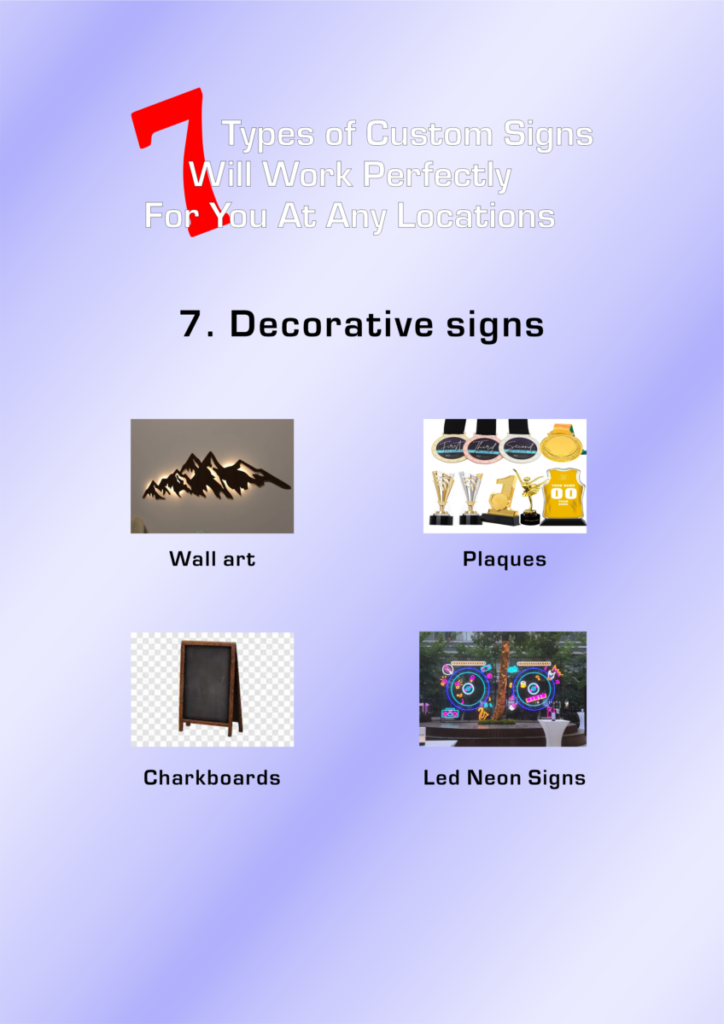 what 7 types of custom signs will work exactly at the right place 7